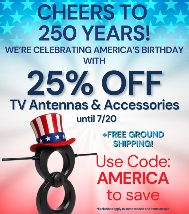 Cheers to 250 Years! We&lsquo;re Celebrating with 25% Off. Use code AMERICA until 7/20 to save.