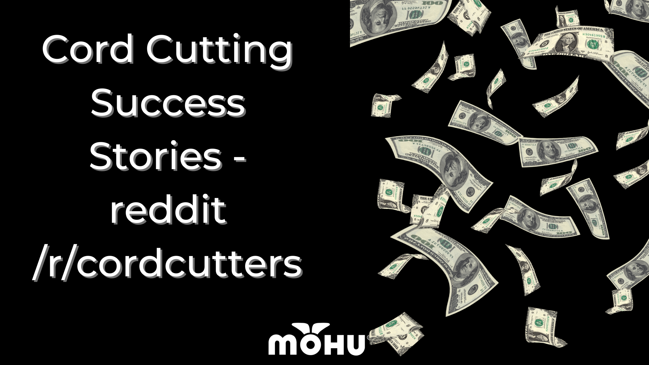 Money flying off page, Cord Cutting Success Stories - reddit rcordcutters, Mohu logo