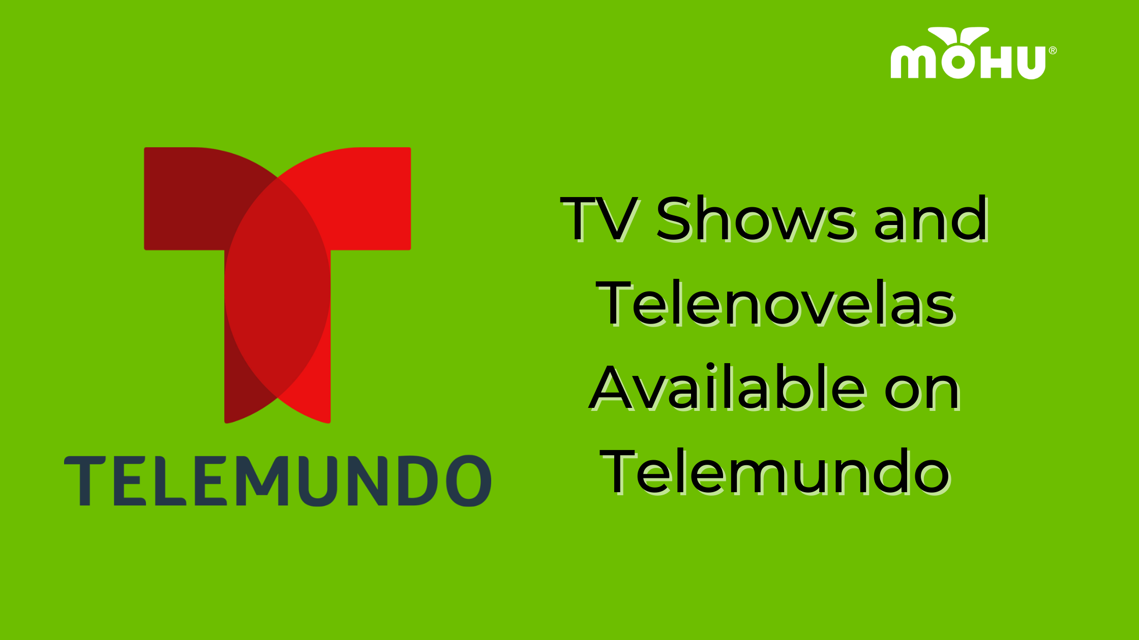 TV Shows and Telenovelas Available on Telemundo