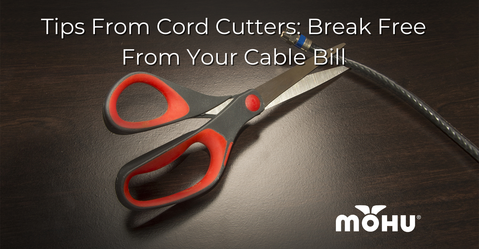 Tips From Cord Cutters Break Free From Your Cable Bill
