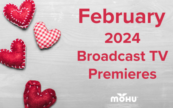 February 2024 Broadcast TV premieres with little hearts in the background